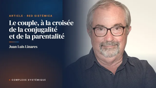 Le couple, à la croisée de la conjugalité et de la parentalité