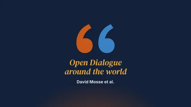 Introduction: Open Dialogue around the world – implementation, outcomes, experiences and perspectives