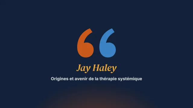 Thérapie systémique : ses origines, son présent et son avenir. Entretien avec Jay Haley