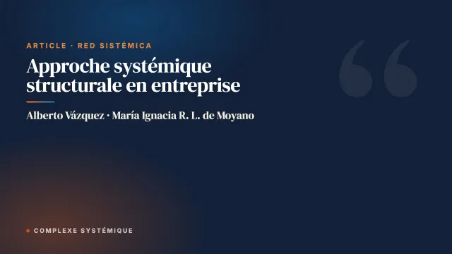 Approche systémique structurale en entreprise