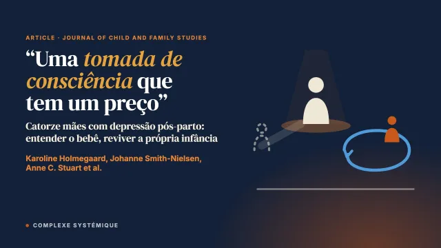 “Uma tomada de consciência que tem um preço”: experiências de mães com depressão pós-parto no programa Círculo de Segurança Parental