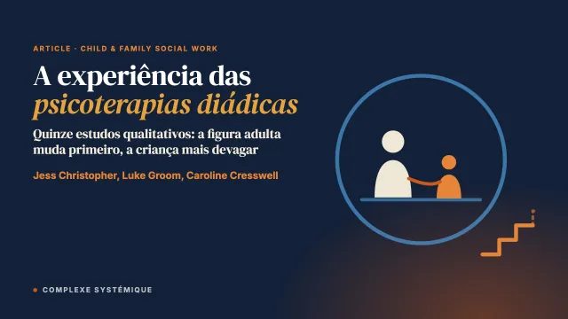 A experiência das psicoterapias diádicas figura parental-criança no trauma do desenvolvimento: uma revisão sistemática