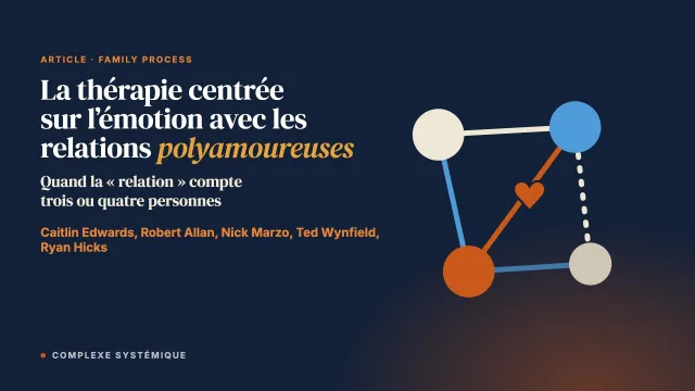 La thérapie centrée sur l’émotion avec les relations polyamoureuses