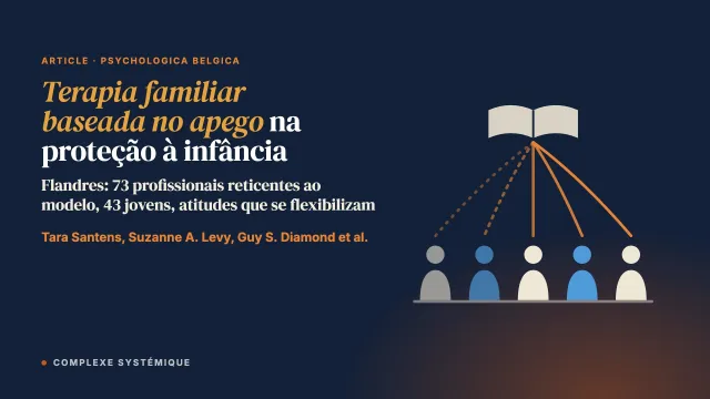 Explorando a aceitabilidade e a viabilidade da prática baseada em evidências na proteção à infância: um estudo-piloto com a terapia familiar baseada no apego