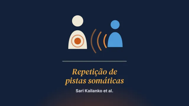 O impacto da repetição de pistas somáticas na profundidade da experienciação de quem se retrai e de quem persegue na terapia de casal focada nas emoções