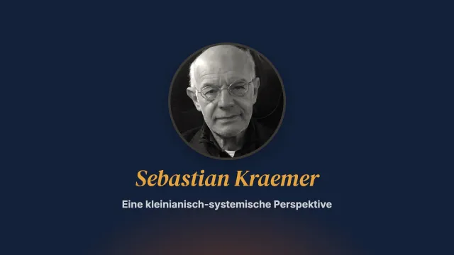 Eine kleinianisch-systemische Perspektive. Interview mit Sebastian Kraemer