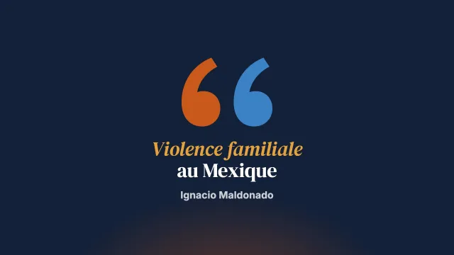 Violence familiale au Mexique : expériences de prévention et de traitement