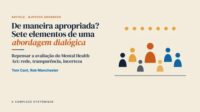 De maneira apropriada? Sete elementos-chave de uma abordagem dialógica da avaliação prevista no Mental Health Act
