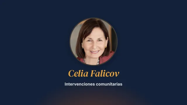 Intervenciones comunitarias. Entrevista a Celia Falicov