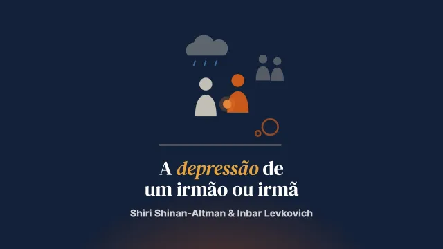 Crescer com um irmão ou uma irmã com depressão: o olhar de jovens na idade adulta emergente