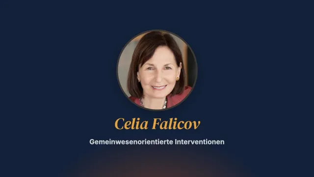 Gemeinwesenorientierte Interventionen. Interview mit Celia Falicov