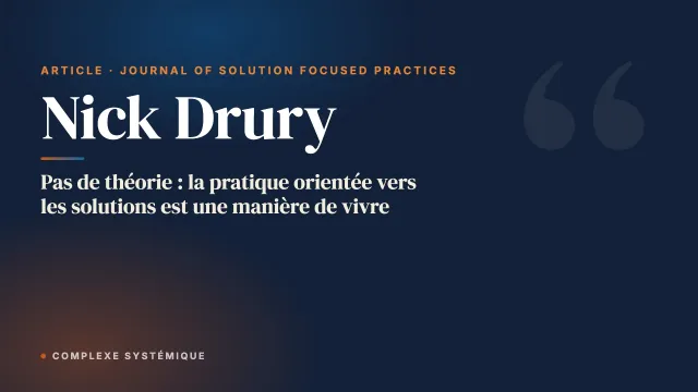 Pas de théorie : la pratique orientée vers les solutions est une manière de vivre