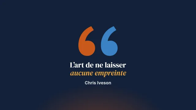 Ne laisser aucune empreinte