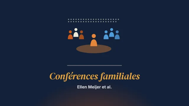 Les conférences familiales en psychiatrie sous contrainte : construire un partenariat entre la personne suivie, son réseau social et les équipes professionnelles