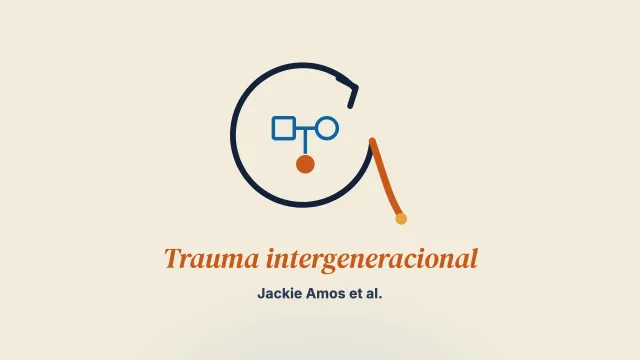 El uso de la Adult Exploration of Attachment Interview (AEAI) para romper el ciclo del trauma intergeneracional: ilustraciones de un programa de reunificación familiar