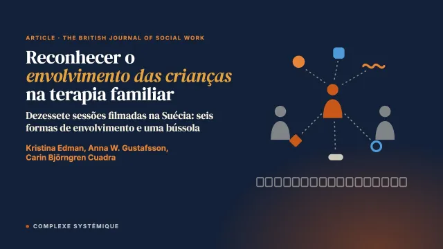 Reconhecer o envolvimento das crianças nas sessões de terapia da criança e da família: uma microanálise de gravações audiovisuais da prática real