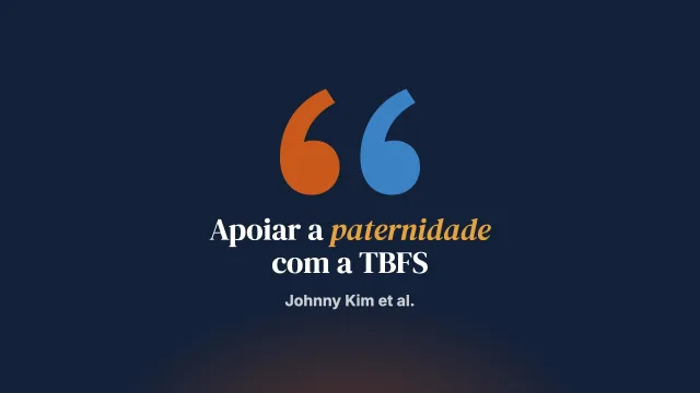 Um programa de paternidade enriquecido pela TBFS: estudo piloto comparando os modos de oferta em resposta à pandemia de COVID-19