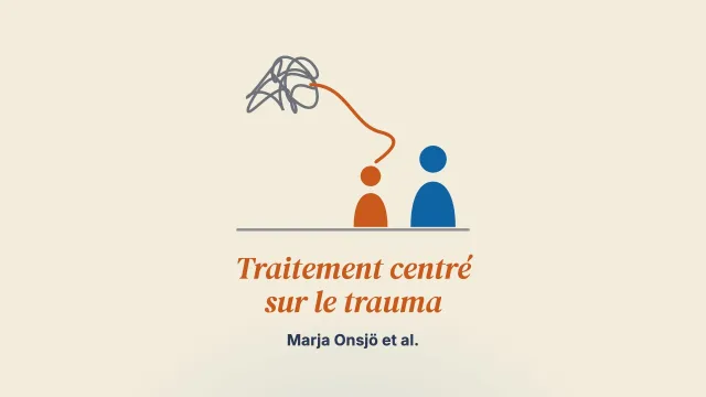 Enfants victimes de violences familiales : une étude rétrospective de leur vécu du traitement centré sur le trauma