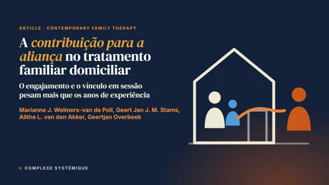 A contribuição para a aliança de terapeutas no tratamento familiar domiciliar: o papel dos comportamentos de construção da aliança, da personalidade e da experiência clínica