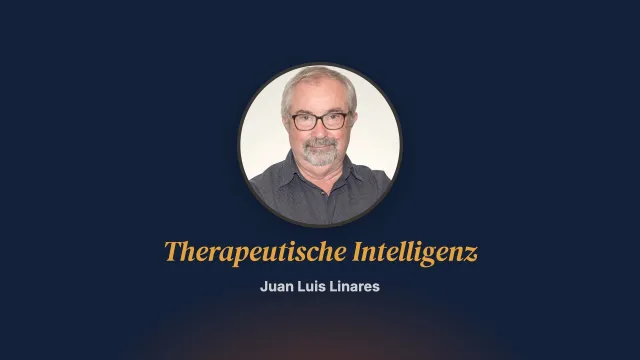 Die therapeutische Intelligenz. Auszug aus dem Buch „Ultramoderne Familientherapie“