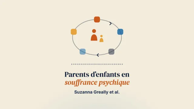 Expériences de parents d’enfants atteints de troubles psychiques : revue systématique et synthèse méta-ethnographique