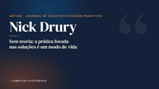 Sem teoria: a prática focada nas soluções é um modo de vida