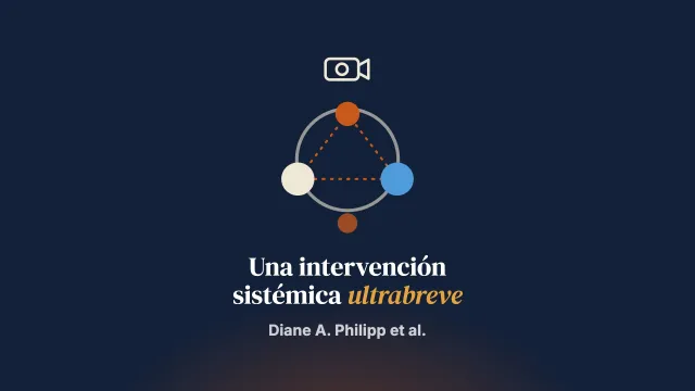 Una intervención sistémica ultrabreve para abordar la sintomatología de salud mental infantil