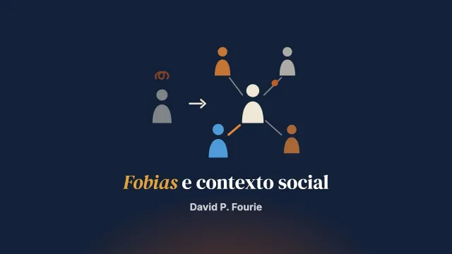 Tratar fobias ou tratar pessoas? Sobre siglas e o contexto social