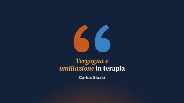 Traiettorie terapeutiche per pazienti alle prese con storie che generano vergogna o umiliazione