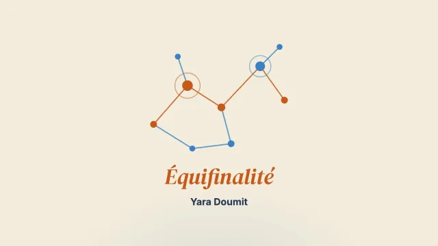 Équifinalité : une pluralité de trajectoires pour un même devenir