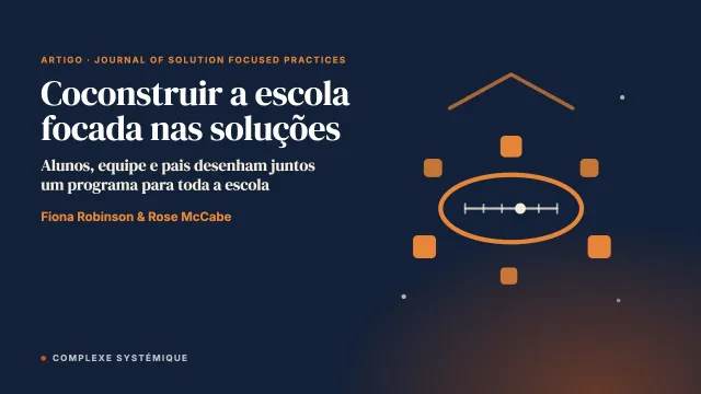 Cocriar um programa focado nas soluções para toda a escola, com alunos, funcionários, pais e responsáveis, para melhorar a comunicação e o bem-estar