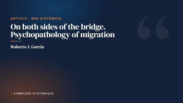 On both sides of the bridge. Psychopathology of migration