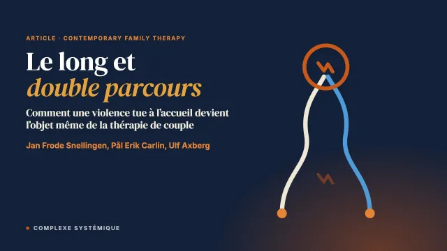 Le long et double parcours vers une thérapie de couple centrée sur la violence : une étude qualitative multiperspective avec des couples et leurs thérapeutes