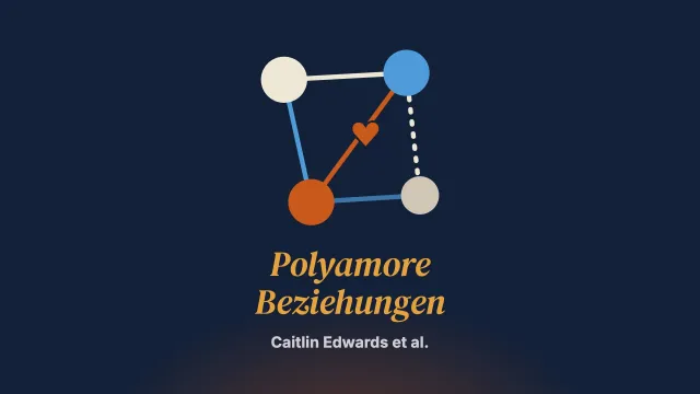 Der Einsatz der emotionsfokussierten Therapie bei polyamoren Beziehungen