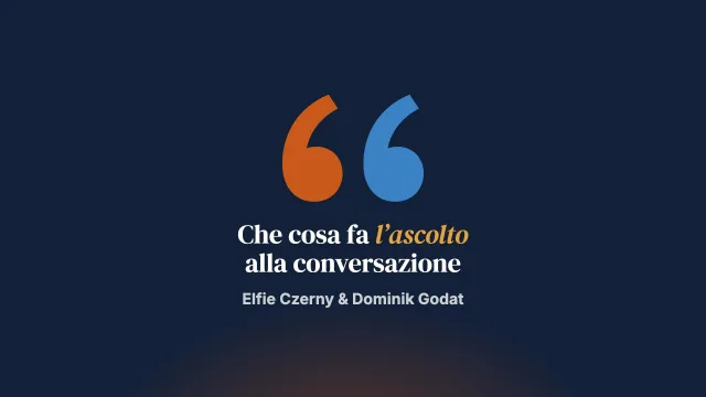 Come il Suo ascolto influenza le Sue conversazioni