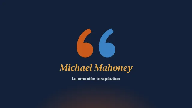 La emoción terapéutica. Entrevista a Michael Mahoney