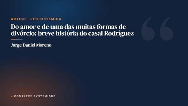 Do amor e de uma das muitas formas de divórcio: breve história do casal Rodríguez