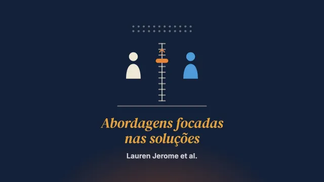 As abordagens focadas nas soluções no tratamento de pensamentos e comportamentos autolesivos: uma revisão de escopo