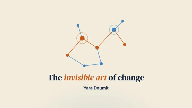 Strategy: the invisible art of systemic change