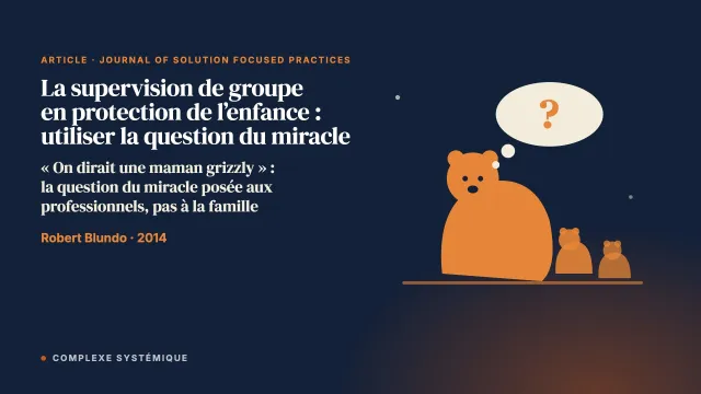 La supervision de groupe en protection de l’enfance : utiliser la question du miracle