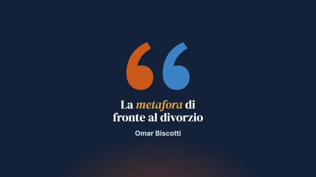 L’uso della metafora in una consulenza con una coppia di fronte al divorzio