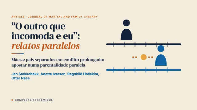 “O outro que incomoda e eu”: relatos paralelos de mães e pais separados em conflito prolongado