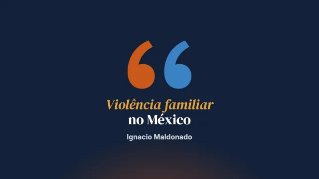 Violência familiar no México: experiências de prevenção e tratamento