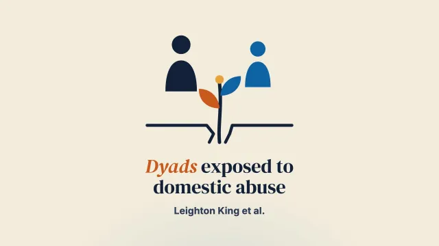 The experiences of dyads who have jointly been exposed to domestic violence and abuse: Narratives of growth, connection and resistance