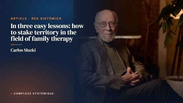 In three easy lessons: how to stake territory in the field of family therapy