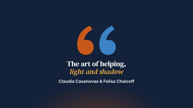 The art of helping. Its light and its shadow