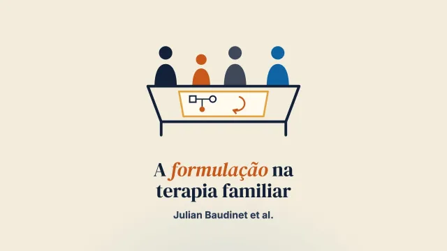 A formulação na terapia familiar dos transtornos alimentares: por quê, quando e como?