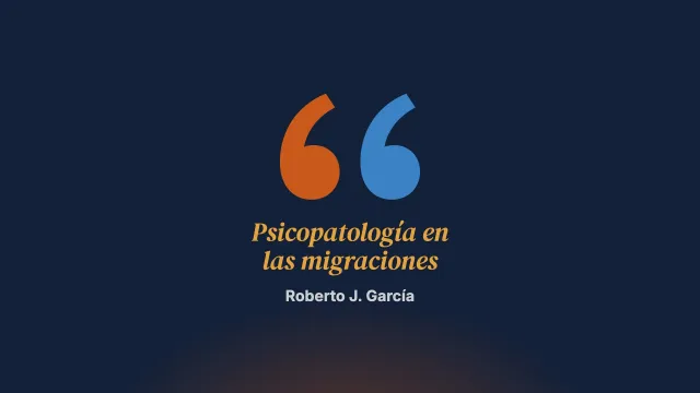 De ambos lados del puente. Psicopatología en las migraciones