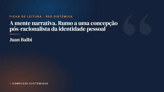 A mente narrativa. Rumo a uma concepção pós-racionalista da identidade pessoal