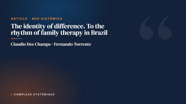 The identity of difference. To the rhythm of family therapy in Brazil